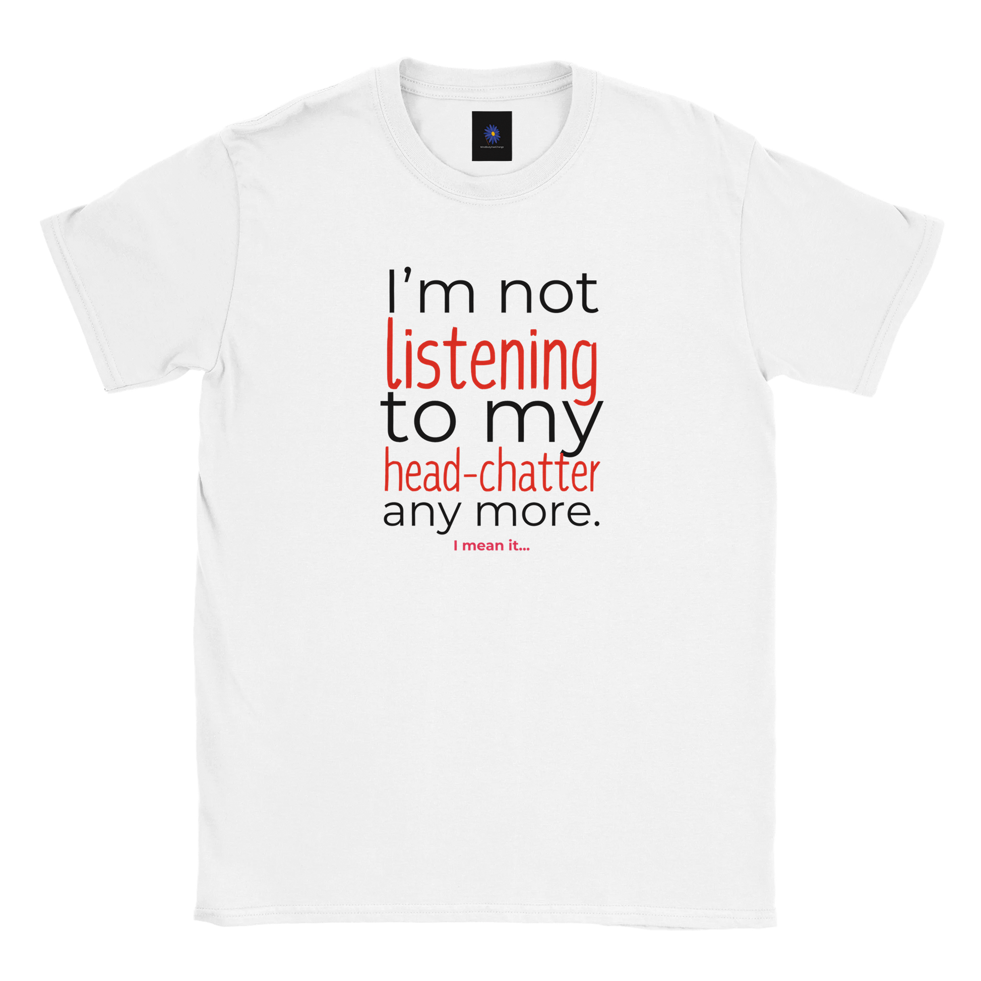 White classic cotton t-shirt with Not Listening design