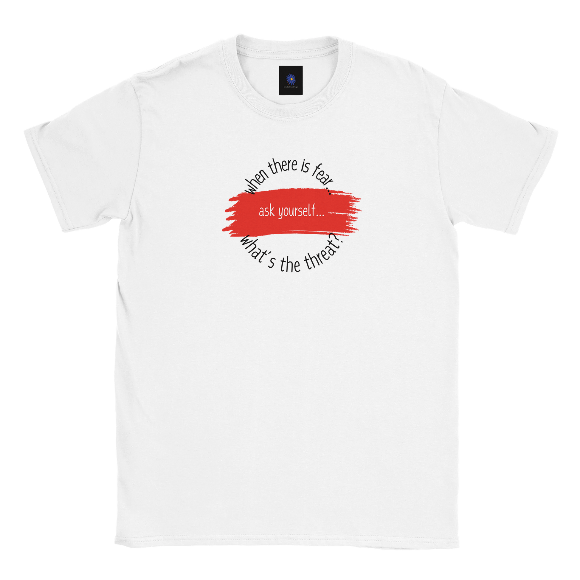 When There is Fear design on white classic cotton t-shirt.